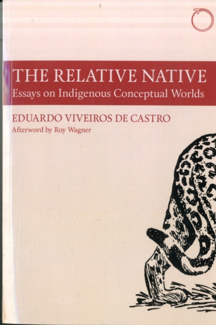 Relative Native - Essays on Indigenous Conceptual Worlds