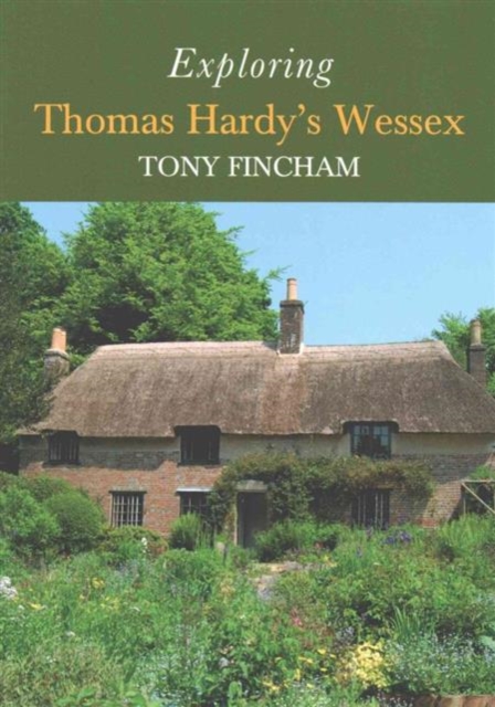 Exploring Thomas Hardy's Wessex