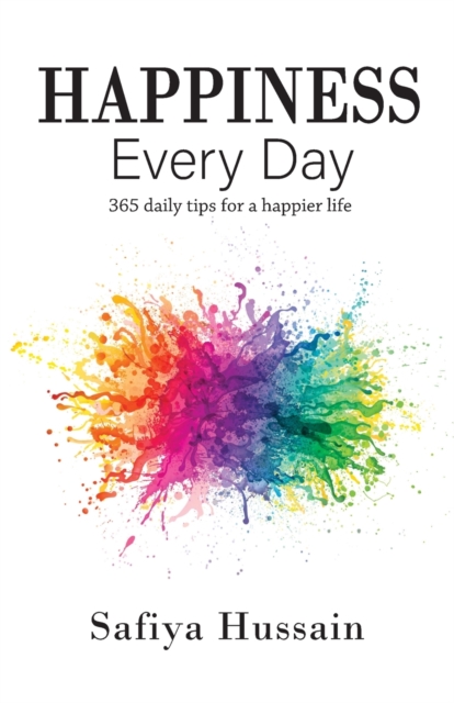 Happiness Every Day - 365 daily happy tips (Islamic book)