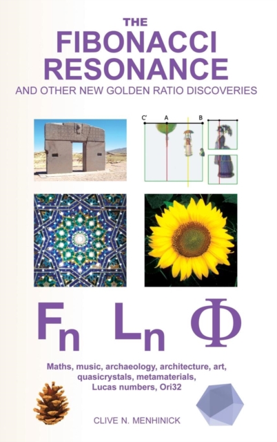 Fibonacci Resonance and Other New Golden Ratio Discoveries