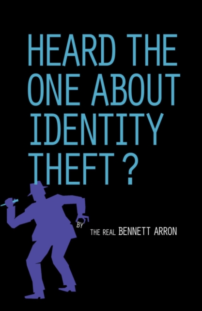 Heard the One About Identity Theft?