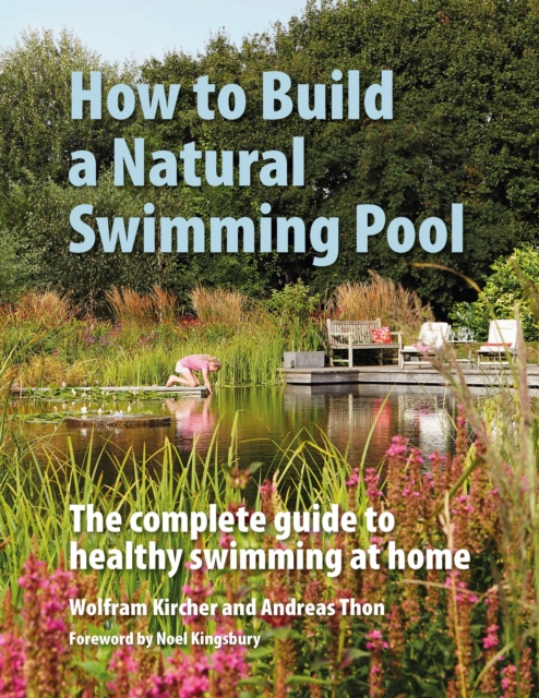 How to Build a Natural Swimming Pool