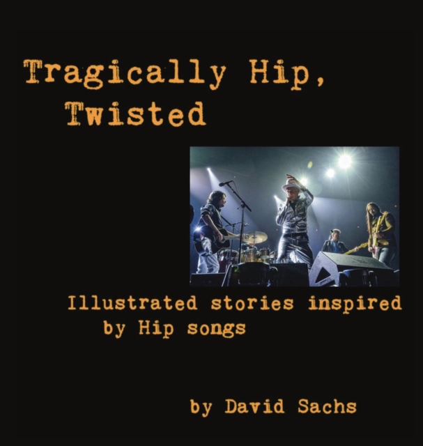 Tragically Hip, Twisted