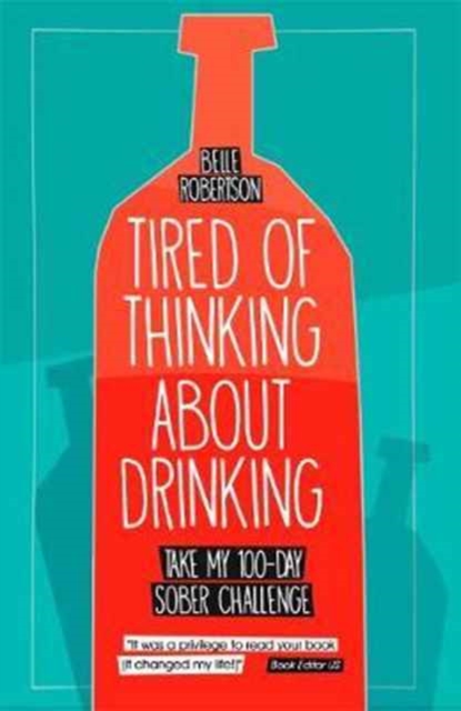 Tired of Thinking About Drinking