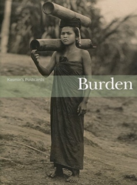 Kasmin's Postcards - Burden