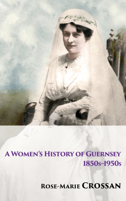 Women's History of Guernsey, 1850s-1950s