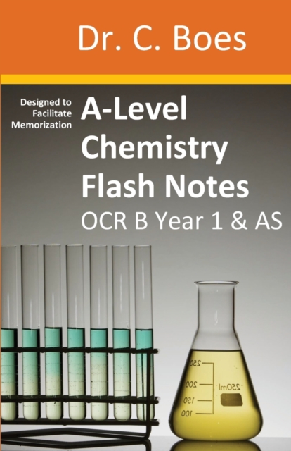 A-Level Chemistry Flash Notes OCR B (Salters) Year 1 & AS