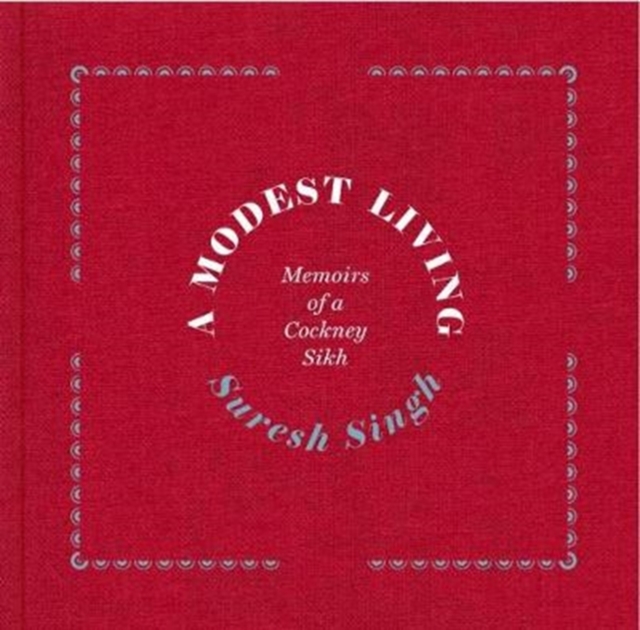 Modest Living, Memoirs Of A Cockney Sikh