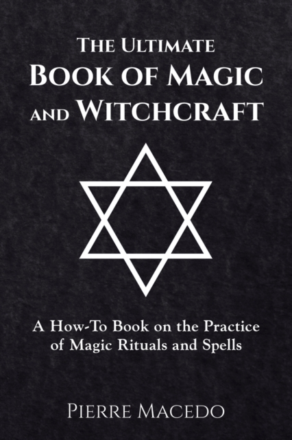The Ultimate Book of Magic and Witchcraft