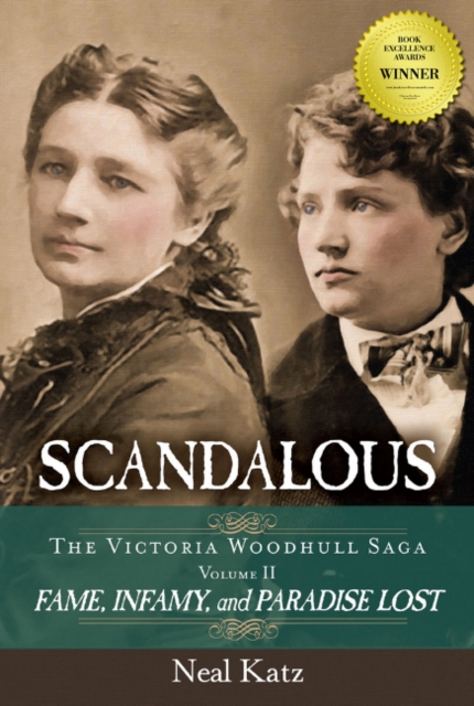 Scandalous, The Victoria Woodhull Saga (Volume II)