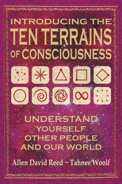 Introducing The Ten Terrains Of Consciousness