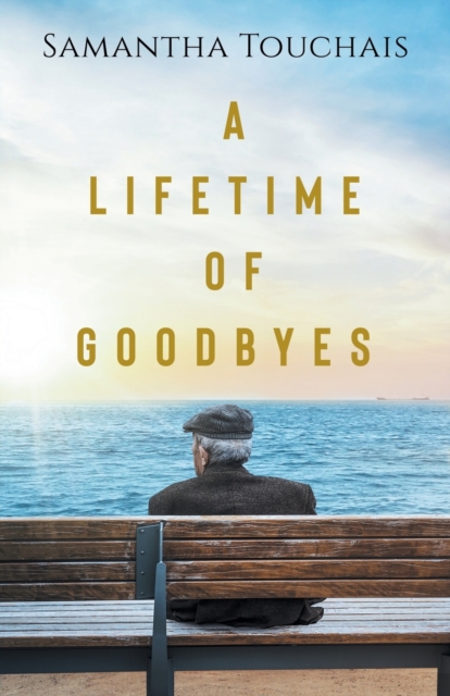 Lifetime of Goodbyes