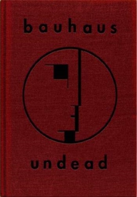 Bauhaus Undead