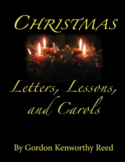 Christmas Letters, Lessons, and Carols