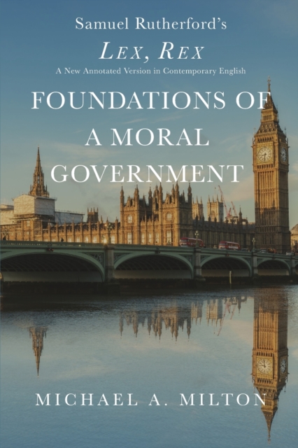 Foundations of a Moral Government