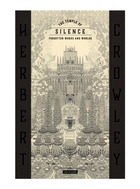 TEMPLE OF SILENCE: FORGOTTEN WORKS & WORLDS OF HERBERT CROWLEY