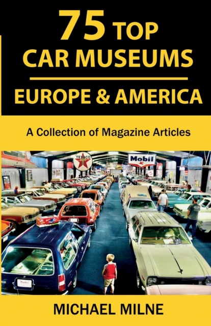 75 Top Car Museums in Europe & America