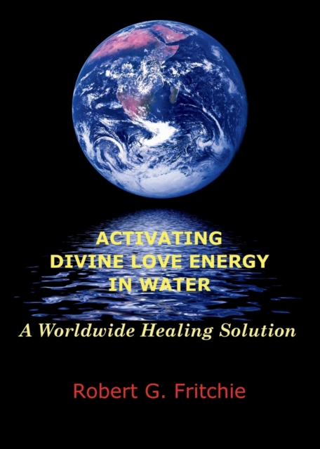 Activating Divine Love Energy in Water