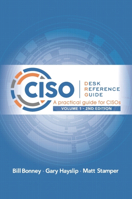 CISO Desk Reference Guide