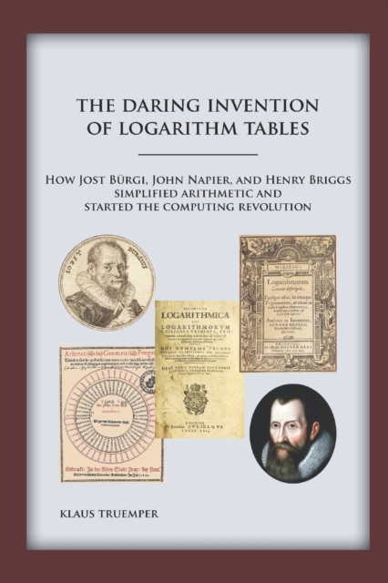Daring Invention of Logarithm Tables