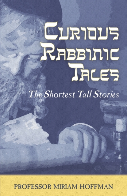 Curious Rabbinic Tales
