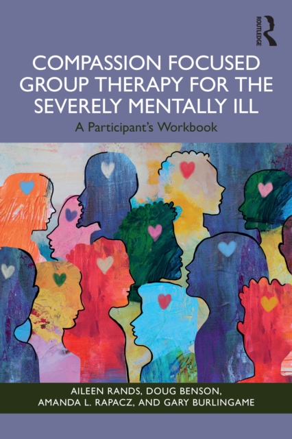 Compassion Focused Group Therapy for the Severely Mentally Ill
