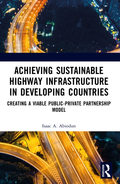 Achieving Sustainable Highway Infrastructure in Developing Countries