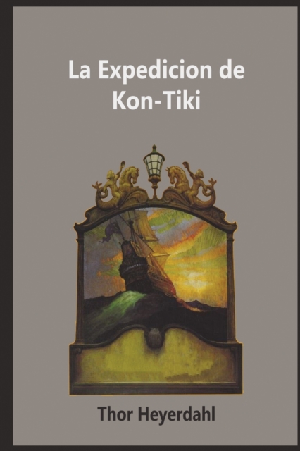 La Expedicion de la Kon-Tiki