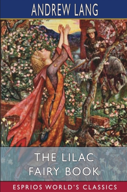Lilac Fairy Book (Esprios Classics)