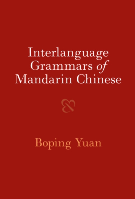 Interlanguage Grammars of Mandarin Chinese