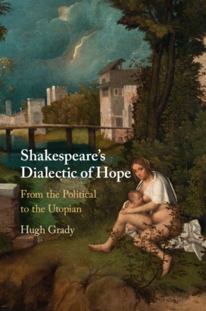 Shakespeare's Dialectic of Hope