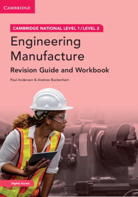 Cambridge National in Engineering Manufacture Revision Guide and Workbook with Digital Access (2 Years)