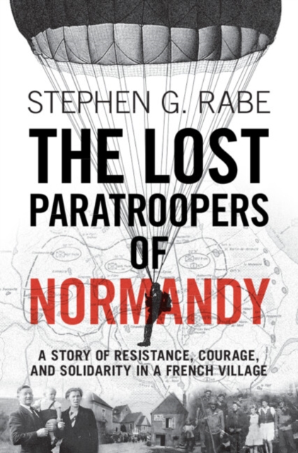 Lost Paratroopers of Normandy