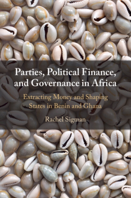 Parties, Political Finance, and Governance in Africa