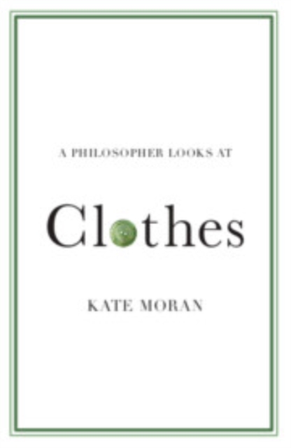 A Philosopher Looks at Clothes