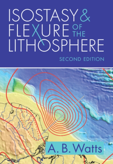 Isostasy and Flexure of the Lithosphere