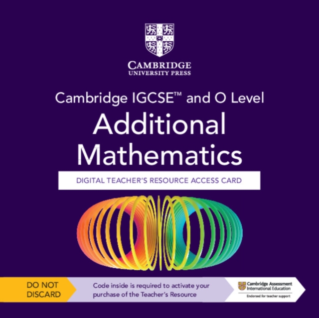 Cambridge IGCSE (TM) and O Level Additional Mathematics Digital Teacher's Resource - Individual User Licence Access Card (5 Years' Access)