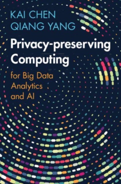 Privacy-preserving Computing