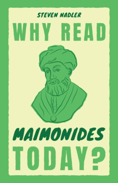 Why Read Maimonides Today?