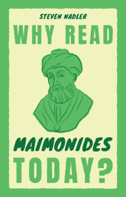Why Read Maimonides Today?