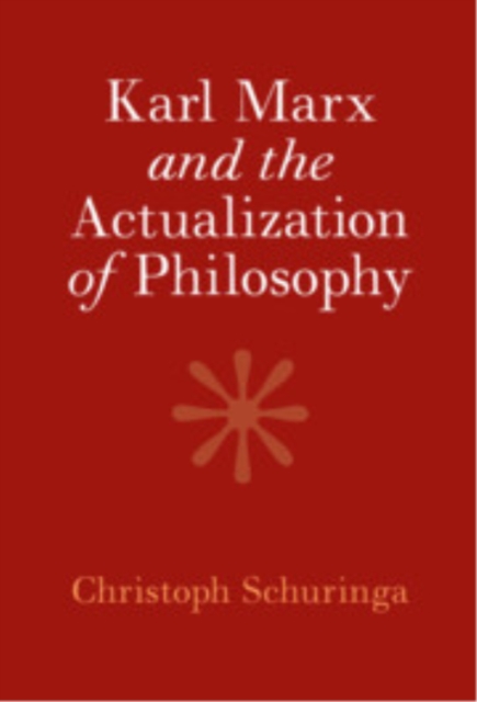 Karl Marx and the Actualization of Philosophy