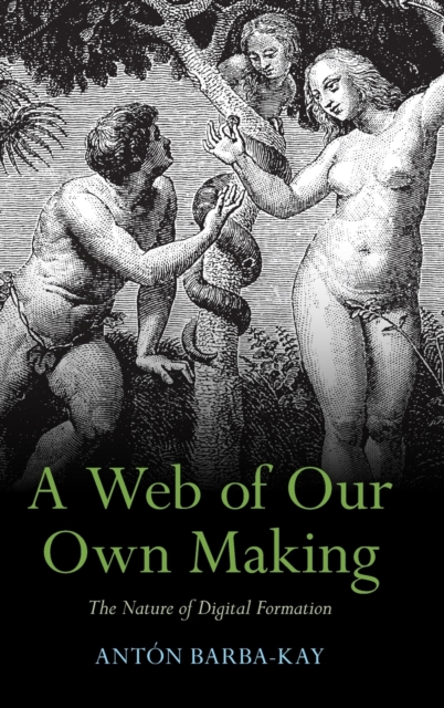 Web of Our Own Making