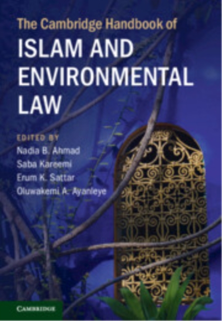 The Cambridge Handbook of Islam and Environmental Law