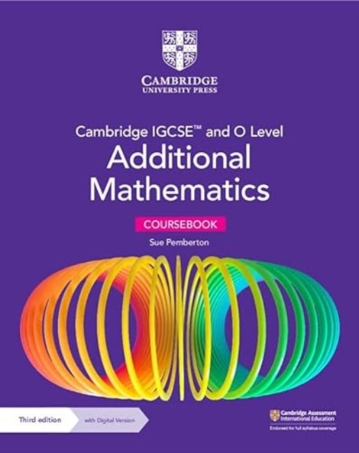 Cambridge IGCSE™ and O Level Additional Mathematics Coursebook with Digital Version (2 Years' Access)