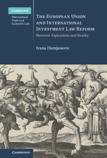 European Union and International Investment Law Reform