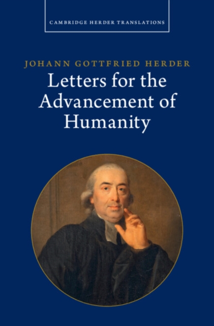 Johann Gottfried Herder: Letters for the Advancement of Humanity: Volume 4