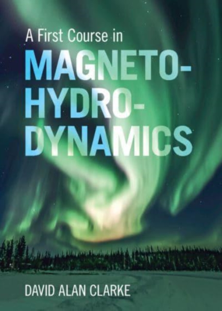 First Course in Magnetohydrodynamics