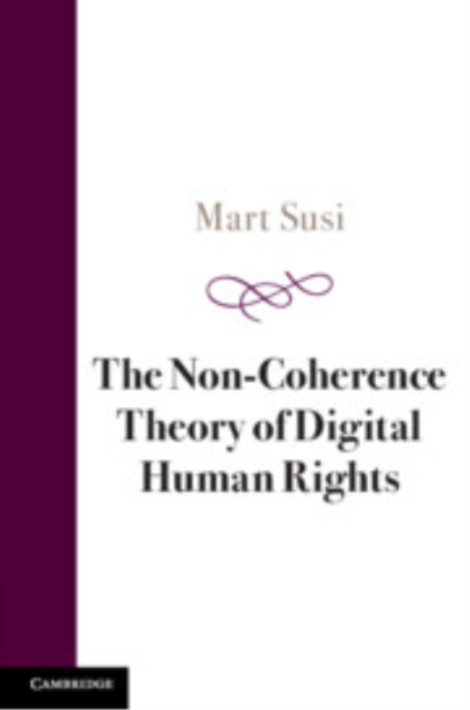 The Non-Coherence Theory of Digital Human Rights