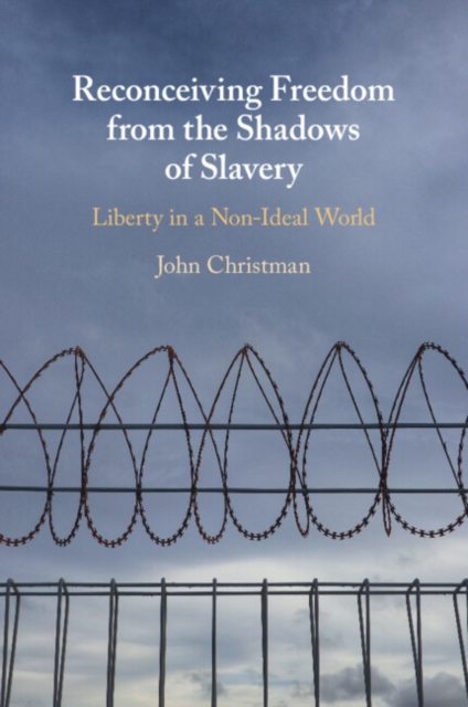 Reconceiving Freedom from the Shadows of Slavery