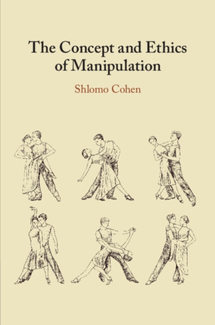 The Concept and Ethics of Manipulation